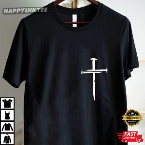 Cross of Nails Faith Cross Christian Gift T Shirt (2)