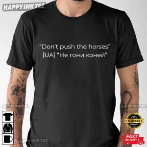 Dont Push The Horses Usyk Boxing T Shirt (1)