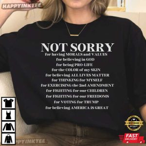 Not Sorry Republican Trump Supporter T-Shirt
