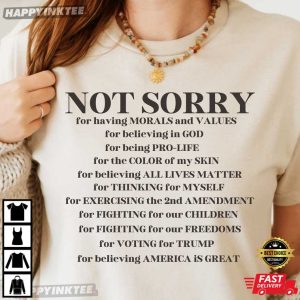 Not Sorry Republican Trump Supporter T Shirt (2)