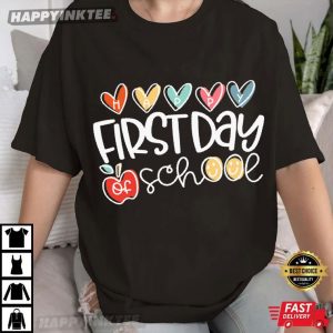Happy First Day Of School Teacher Appreciation T-Shirt