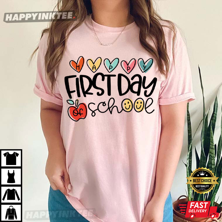 Happy First Day Of School Teacher Appreciation T-Shirt Happy First Day Of School Teacher Appreciation T-Shirt