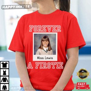 Custom First Grade Teacher Gift Forever A Firstie T Shirt (2)