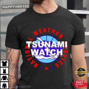 Tsunami Watch National Weather Service T Shirt (2)