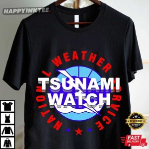 Tsunami Watch National Weather Service T Shirt (4)