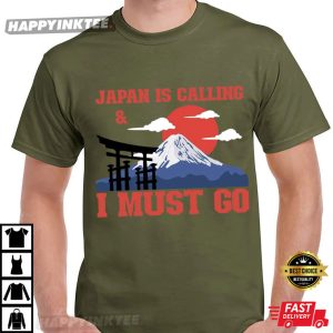 Japan Is Calling And I Must Go Fuji Mountain T Shirt (4)
