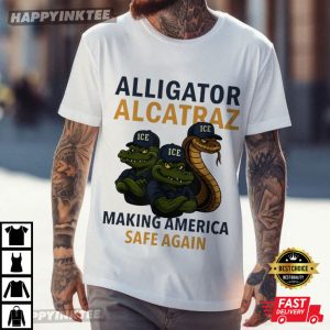 Alligator Alcatraz Patriotic Making America Safe Again T-Shirt