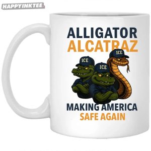 Alligator Alcatraz Making America Safe Again Patriotic Mug