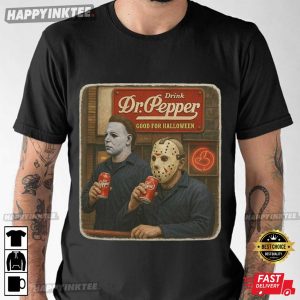Dr Pepper Michael Myers Jason Voorhees Good For Halloween T-Shirt