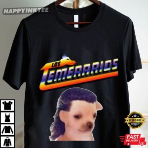 Funny Los Temerarios Dog Chihuahua Mullet Meme T Shirt (4)