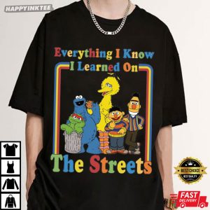 Sesame Street Everything I Know I Learned On The Streets T Shirt (2)