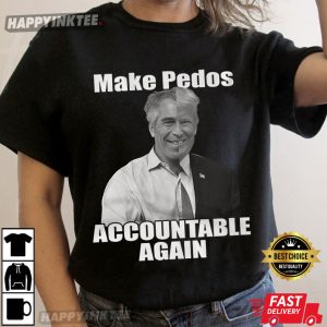 Trump Epstein Pedophile Make Pedos Accountable Again T-Shirt