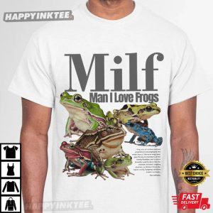 Milf Man I Love Frogs Meme T Shirt (3)