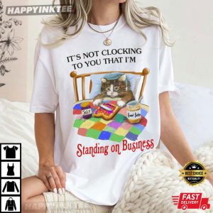 Standing On Business Cat T Shirt (3)