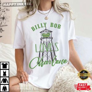Billy Bob Loves Charlene Joe Diffie Water Tower T-Shirt