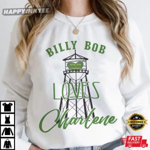 Billy Bob Loves Charlene Joe Diffie Water Tower T Shirt (3)