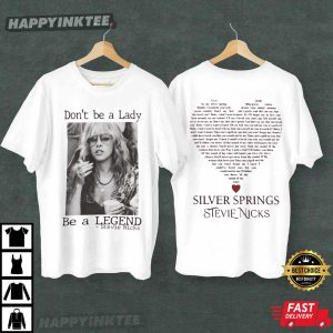 Stevie Nicks Don't Be A Lady Be A Legend Silver Springs T Shirt (1)