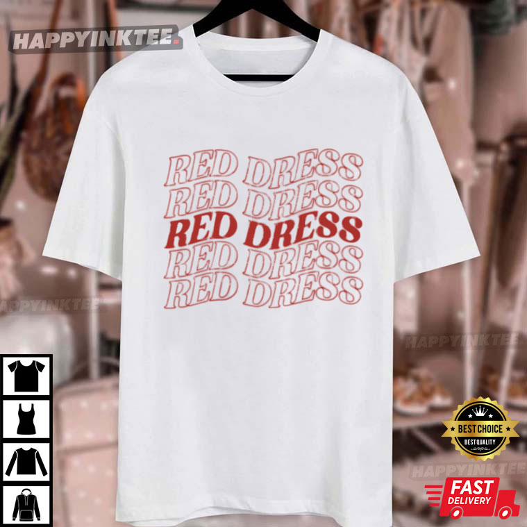 Red Dress T-Shirt Red Dress T-Shirt