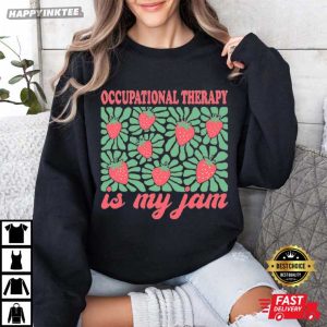 Occupational Therapy Is My Jam Gift for Therapist T Shirt (2)