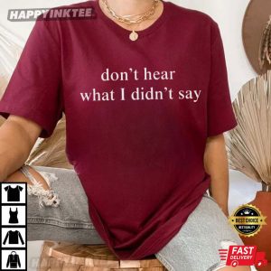 Autism Don't Hear What I Didn't Say Love On The Spectrum Kaelynn T Shirt (2)