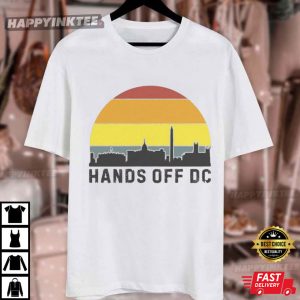Hands Off DC Resist Federal Overreach T Shirt (3)