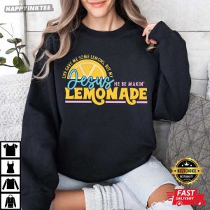 My Jesus Making Lemonade Religious Christian T Shirt (2)