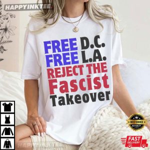 Free DC Free LA Reject Fascist T-Shirt