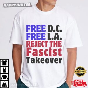 Free DC Free LA Reject Fascist T Shirt (2)