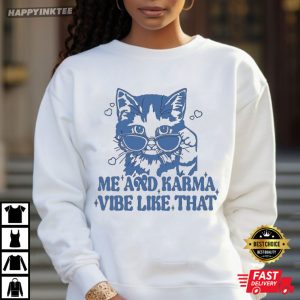 Me And Karma Vibe Like That Lyric Taylor Swift Cat Lover T Shirt (3)