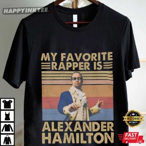 My Favorite Rapper Is Alexander Hamilton Vintage T Shirt (3)