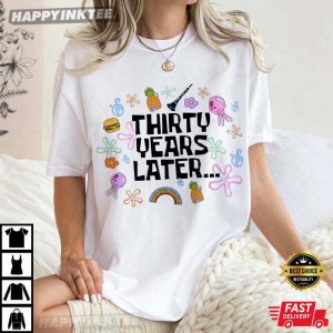 Funny 30th Birthday Thirty Years Later T-Shirt