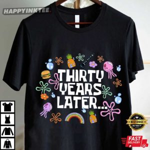 Funny 30th Birthday Thirty Years Later T Shirt (3)