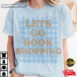 Lets Go Book Shopping Gift For Book Lover T Shirt (3)