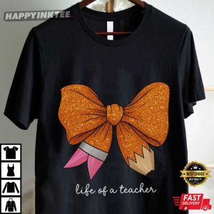 Life Of A Teacher Bow Funny Teaching Gift T Shirt (4)