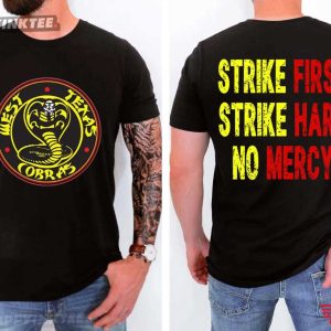 Cobra Kai Strike First Strike Hard No Mercy T-Shirt
