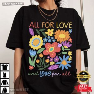 All For Love And Love For All LGBTQ Pride T-Shirt