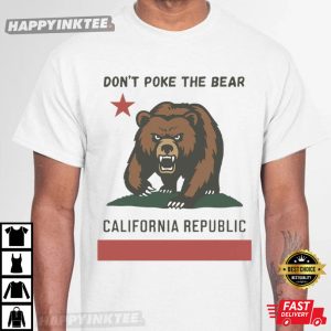 Don’t Poke The Bear California Republic T-Shirt