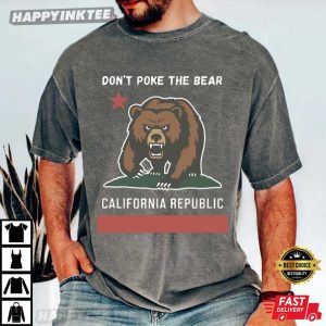 Don't Poke The Bear California Republic T Shirt (4)