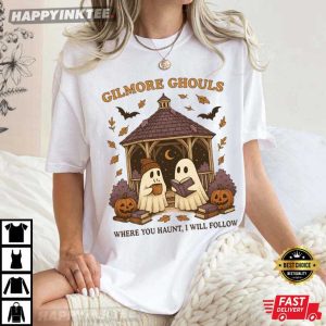 Gilmore Ghouls Where You Haunt I Will Follow Ghost Halloween T Shirt (3)