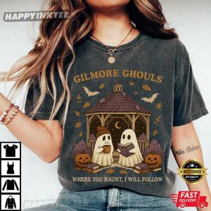 Gilmore Ghouls Where You Haunt I Will Follow Ghost Halloween T Shirt (4)