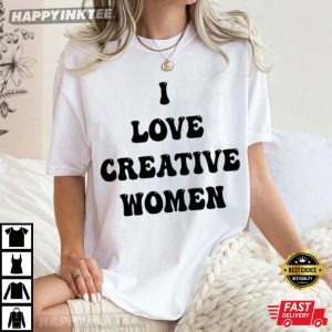 I Love Creative Women T Shirt (2)