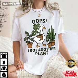 Silly Goose Oops I Got Another Plant Funny Gardening T Shirt (4)