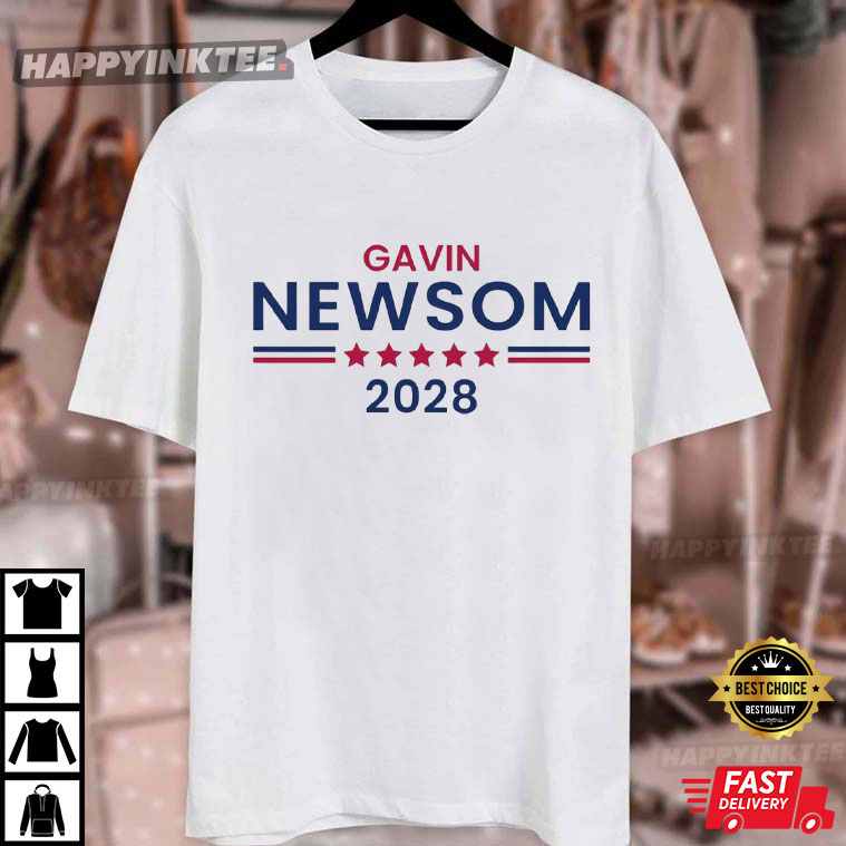 Gavin Newsom 2028 Political Campaign Election T-Shirt Gavin Newsom 2028 Political Campaign Election T-Shirt