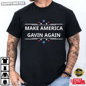 Make America Gavin Again Gavin Newsom T-Shirt