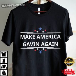 Make America Gavin Again Gavin Newsom T Shirt (4)