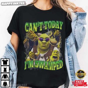 Shrek Can’t Today I’m Swamped Meme Funny T-Shirt