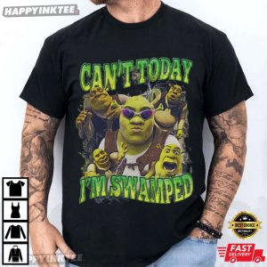 Shrek Can't Today I'm Swamped Meme Funny T Shirt (2)