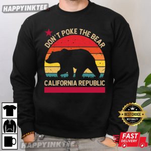 Don't Poke The Bear California Republic Protest T Shirt (3)