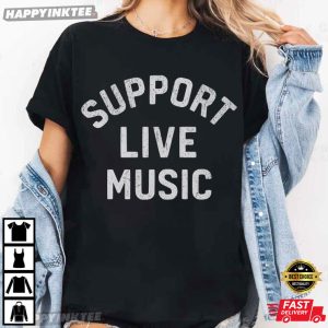 Support Live Music Concert Gift T Shirt (1)