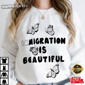 Immigration Is Beautiful Monarch Butterfly T Shirt (4)